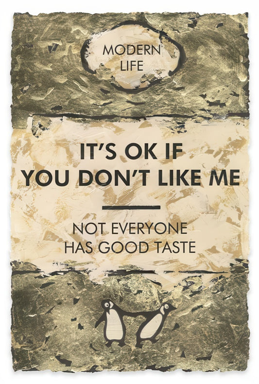 It's OK If You Don't Like Me... Gold Leafed